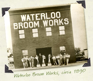 Waterloo Broom Works, circa 1890