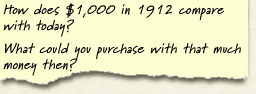 How does $1000 in 1912 compare with today? What could you purchase with that much money then?